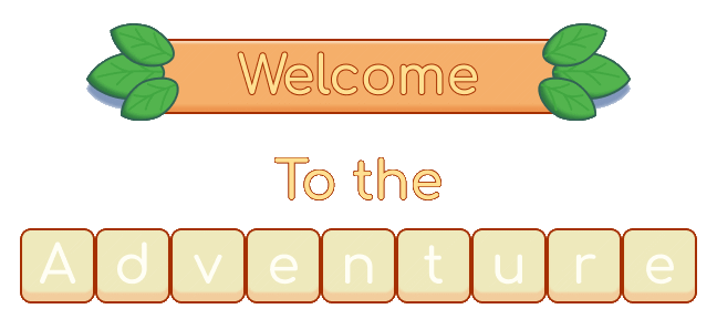 Welcome To the Adventure
